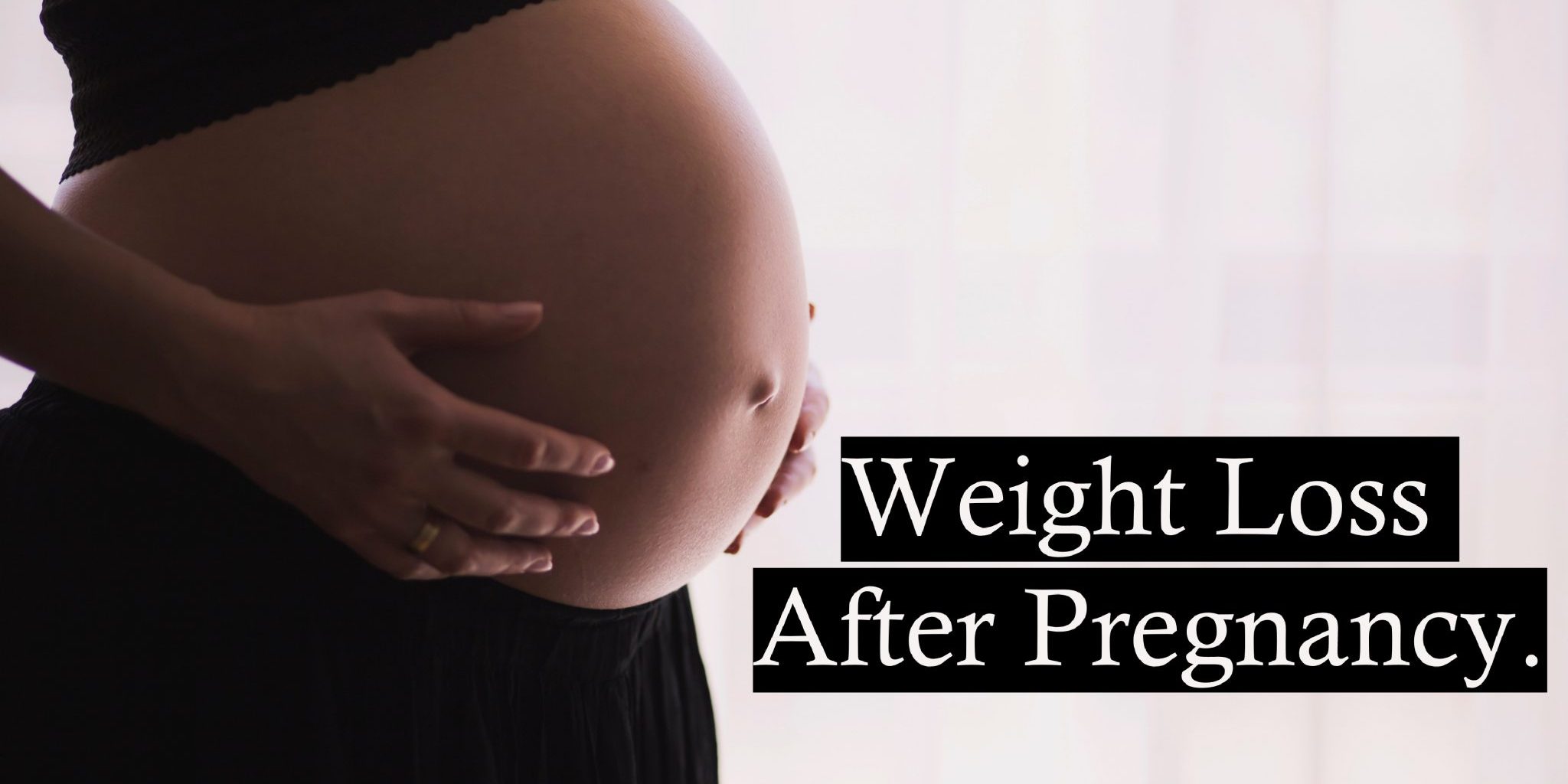Weight loss after Pregnancy