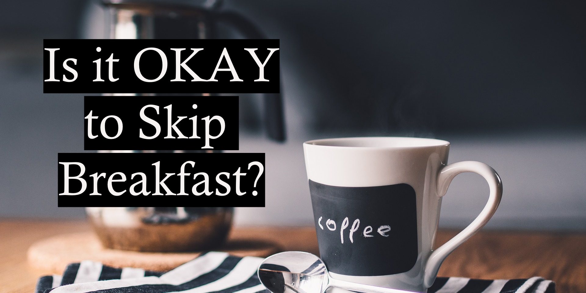 3-important-reasons-to-skip-breakfast-dr-berg-on-effects-of-skipping