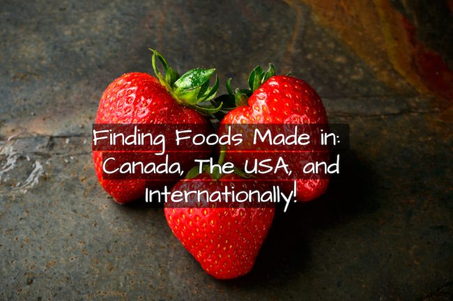 Finding foods made in Canada, the USA, and Internationally.