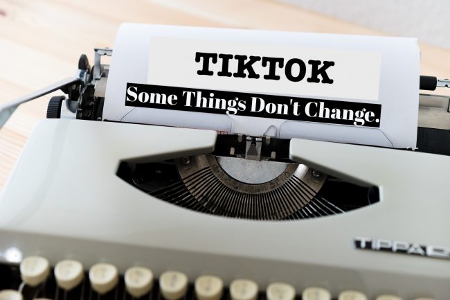 Tiktok Some Things Don't Change.
