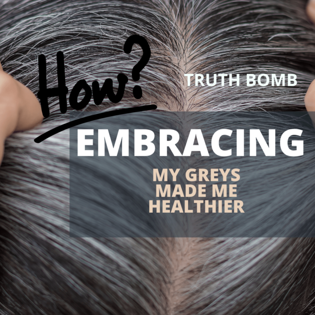 When I grew in my grey hair, the idea came up, this is who I really am! When I grew in my grey hair, the idea came up, this is who I really am!