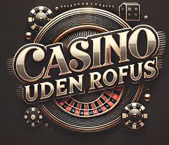 Dansk Casino Uden Rufus Din Guide til Spil uden Begrænsninger